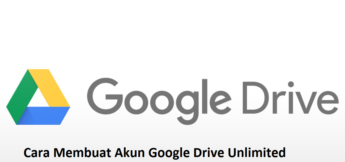 Cara Daftar Google Drive Unlimited