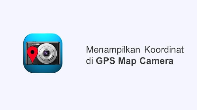 Cara Menampilkan Koordinat di GPS Map Camera
