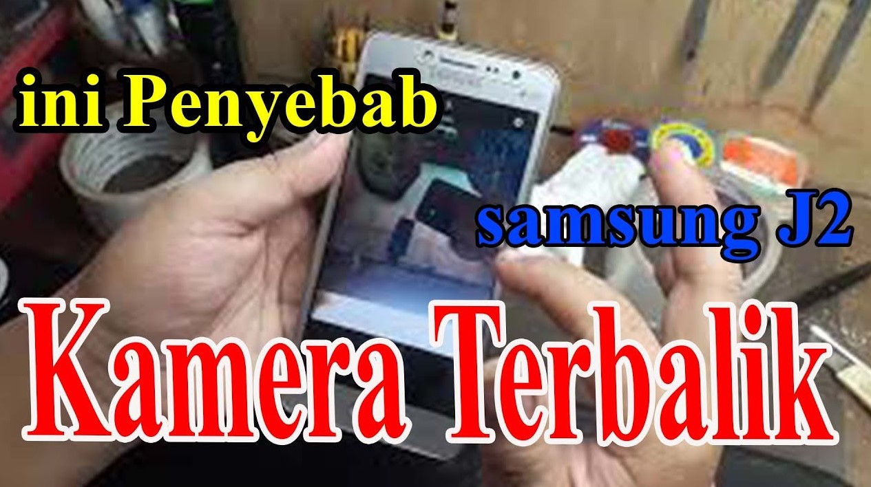 Cara Mengatasi Kamera Terbalik Samsung